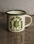 'Slow The Fuck Down' Enamel Mug