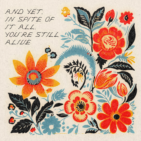 'In Spite of it All' Print