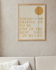 'Today Is Shaping Up' Print