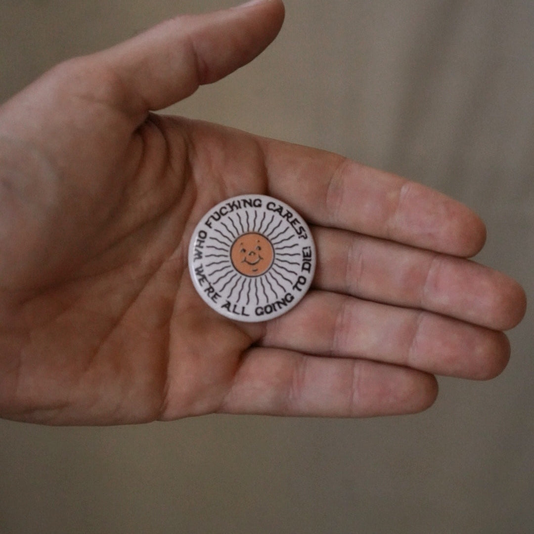 ‘Who Fuckin’ Cares’ Button