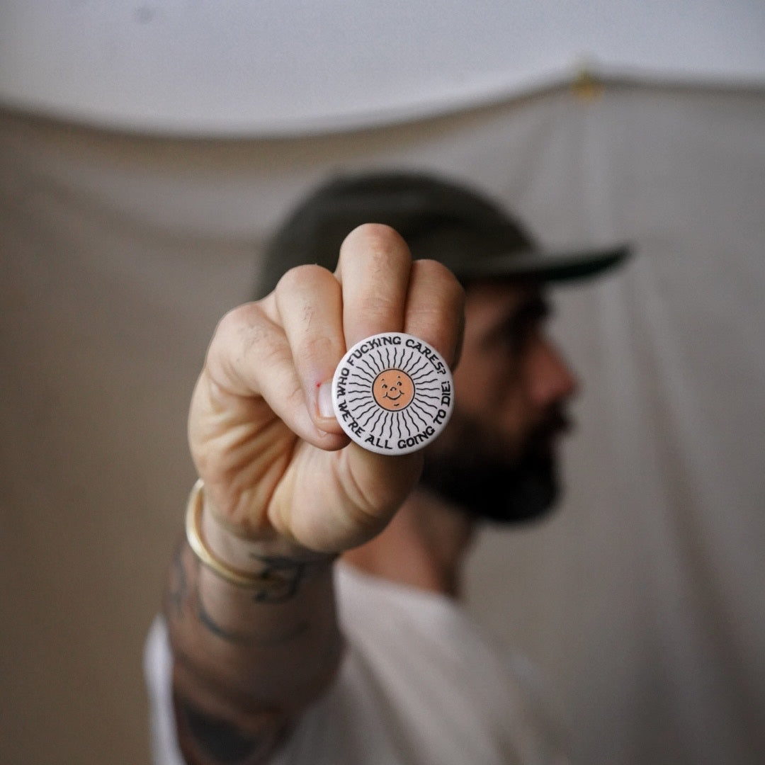 ‘Who Fuckin’ Cares’ Button