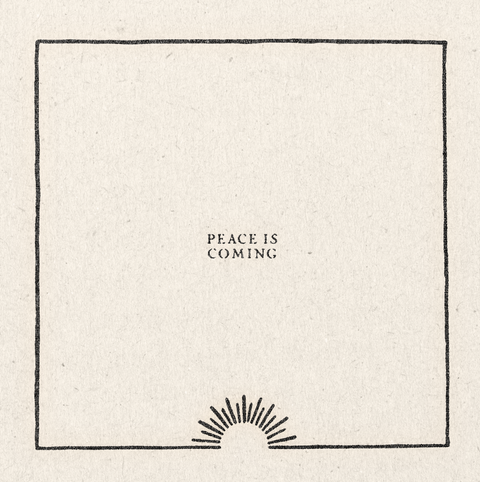 'Peace Is Coming' Print
