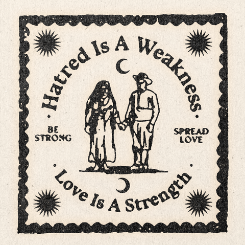 'Hatred Is A Weakness no. 2' Print