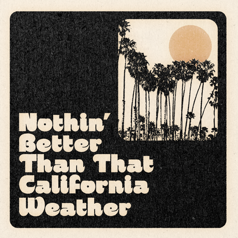 'Nothin' Better' Print