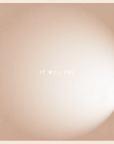 'It Will End' Print