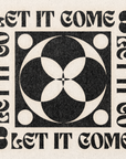 'Let It Come' Print