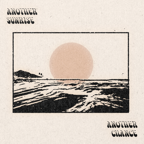 'Another Sunrise Another Chance' Print