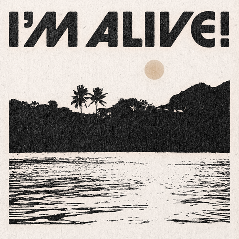 'I'm Alive!' Print
