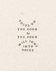'Focus On The Good' Print