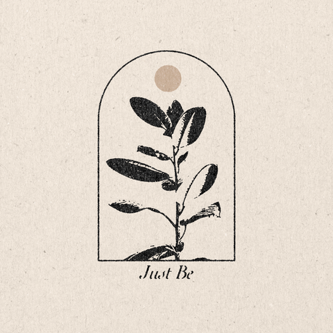 'Just Be' Print