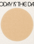 'Today Is The Day' Print