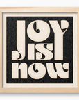 'Joy Is Now' Framed Print