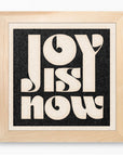 'Joy Is Now' Framed Print