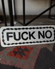 ‘FUCK NO/FUCK YES’ Wooden Sign