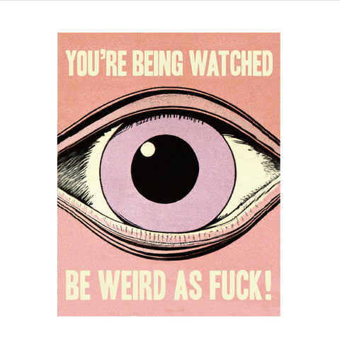 ‘You’re Being Watched’ Print