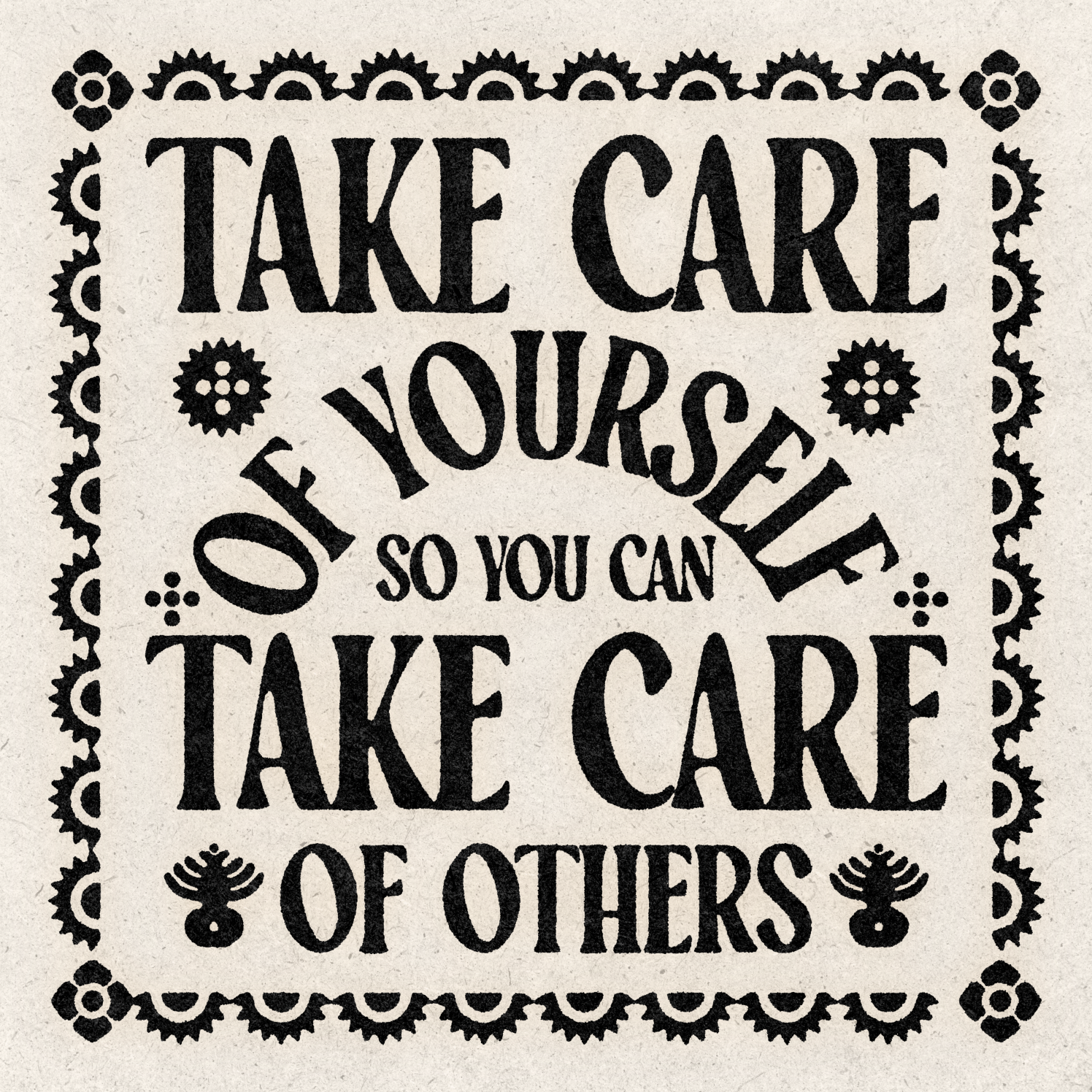 &#39;Take Care Of Yourself&#39; Print