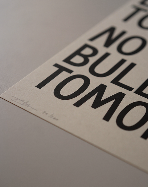 'No Bullshit Today' Limited Edition Print