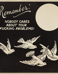 'Remember! Nobody Cares' Print