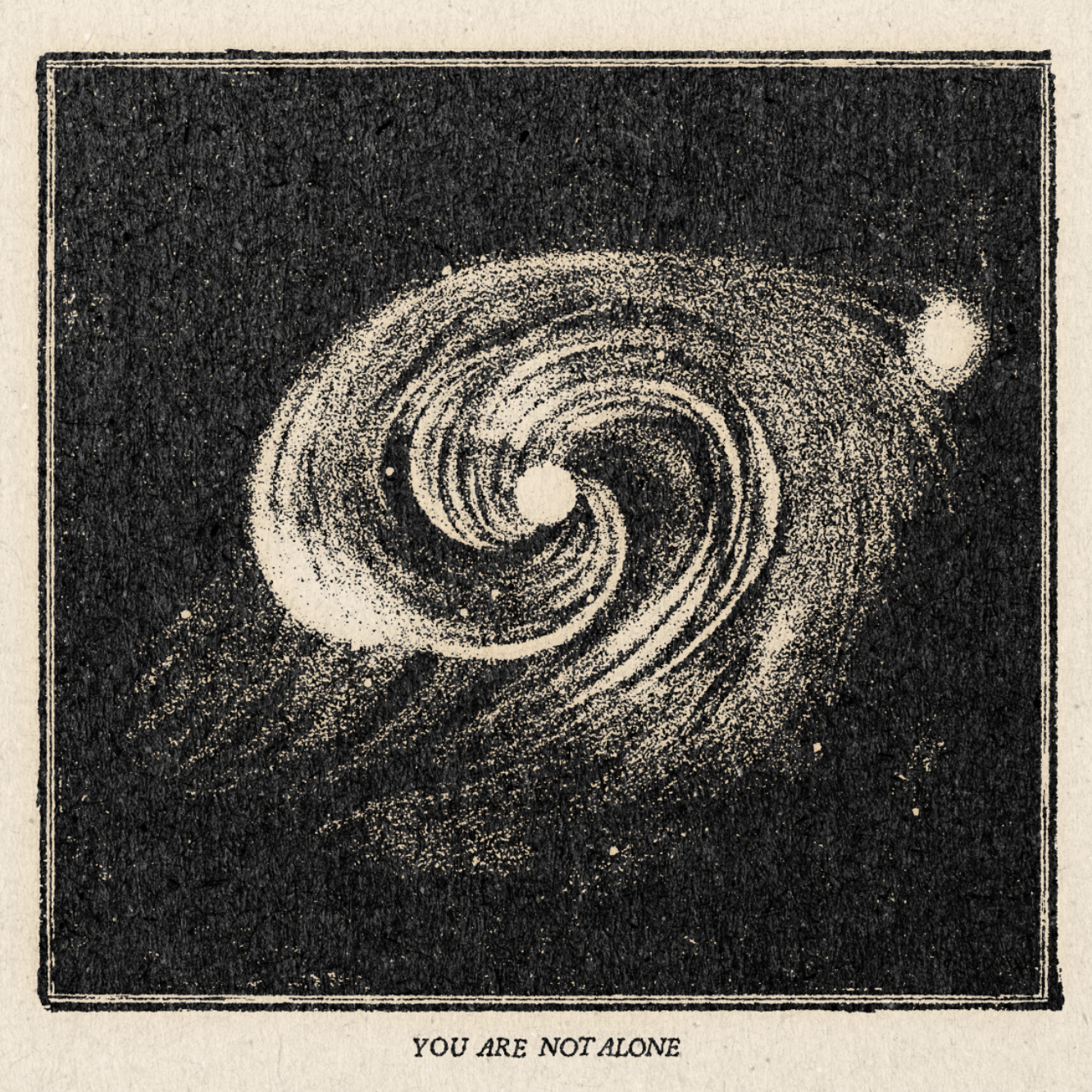 &#39;You Are Not Alone&#39; Print