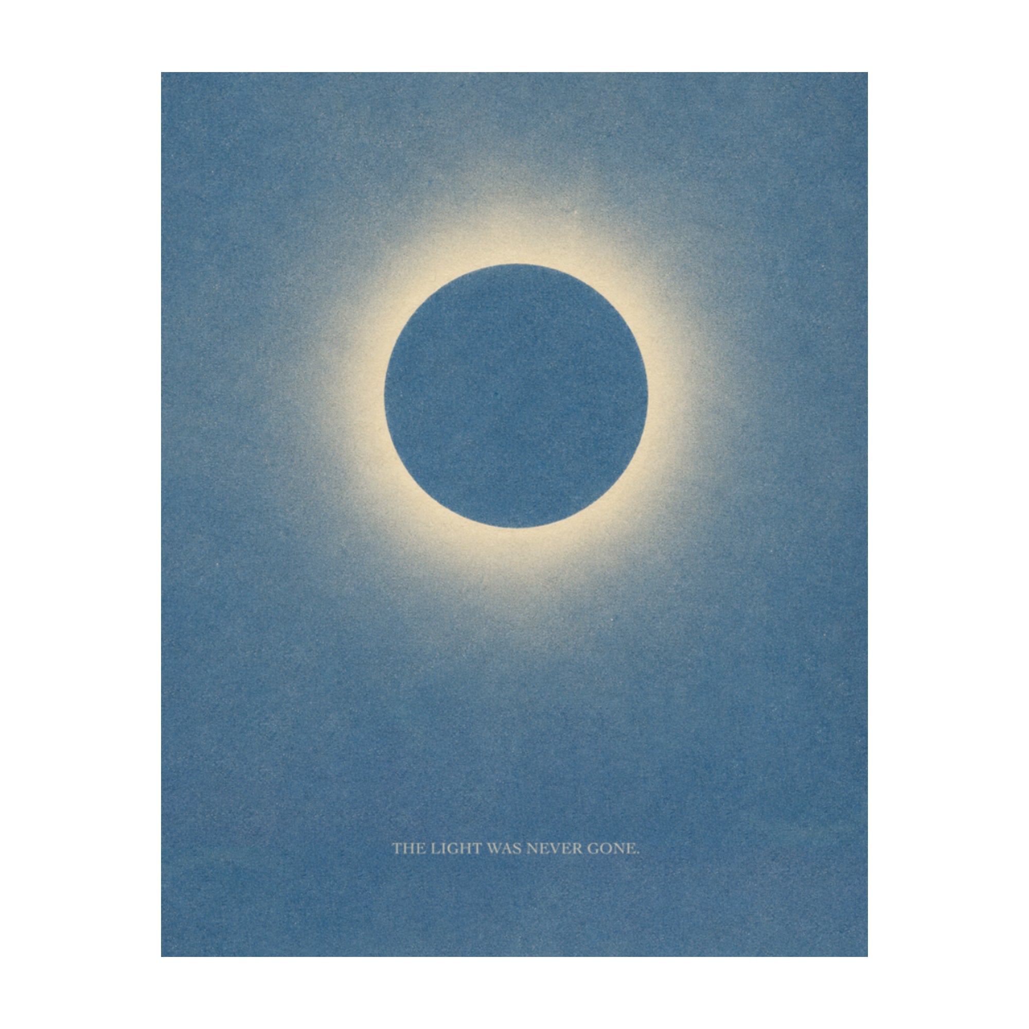 'The Light Was Never Gone' Print