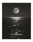 'You're Already Okay' Print