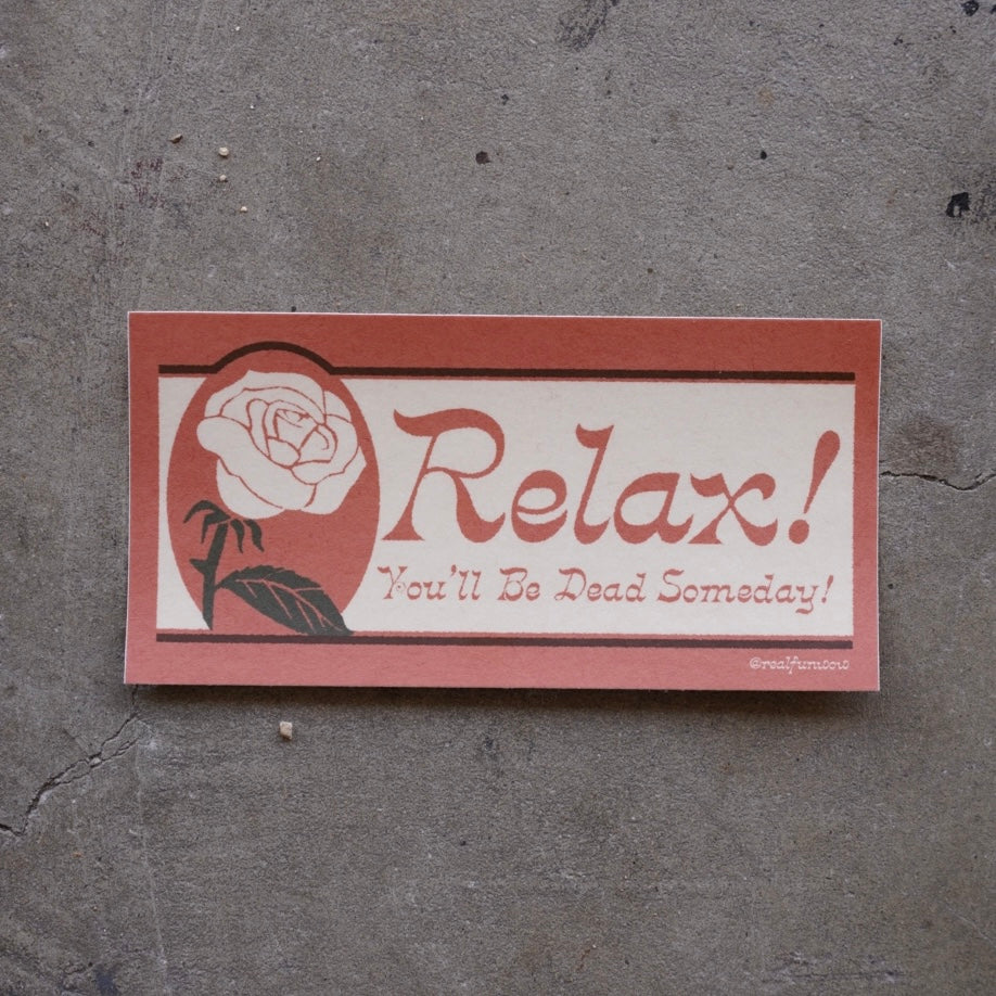 &#39;Relax!&#39; no. 2 Vinyl Bumper Sticker