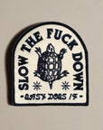 'Slow The Fuck Down’ Patch