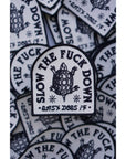 'Slow The Fuck Down’ Patch