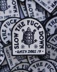 'Slow The Fuck Down’ Patch