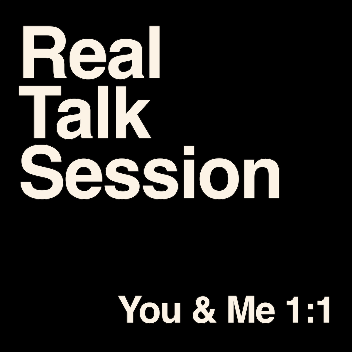 Real Talk Session