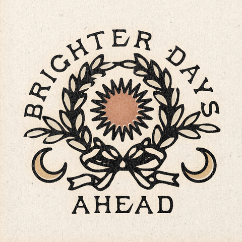'Brighter Days Ahead' Print