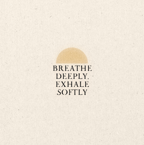 'Breathe Deeply' Print