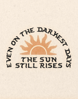 'The Sun Still Rises' Print