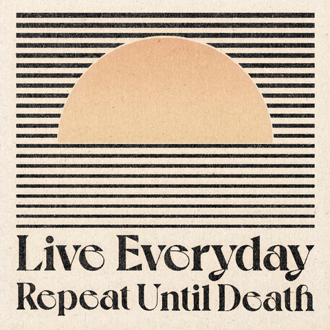 'Live Everyday' Print