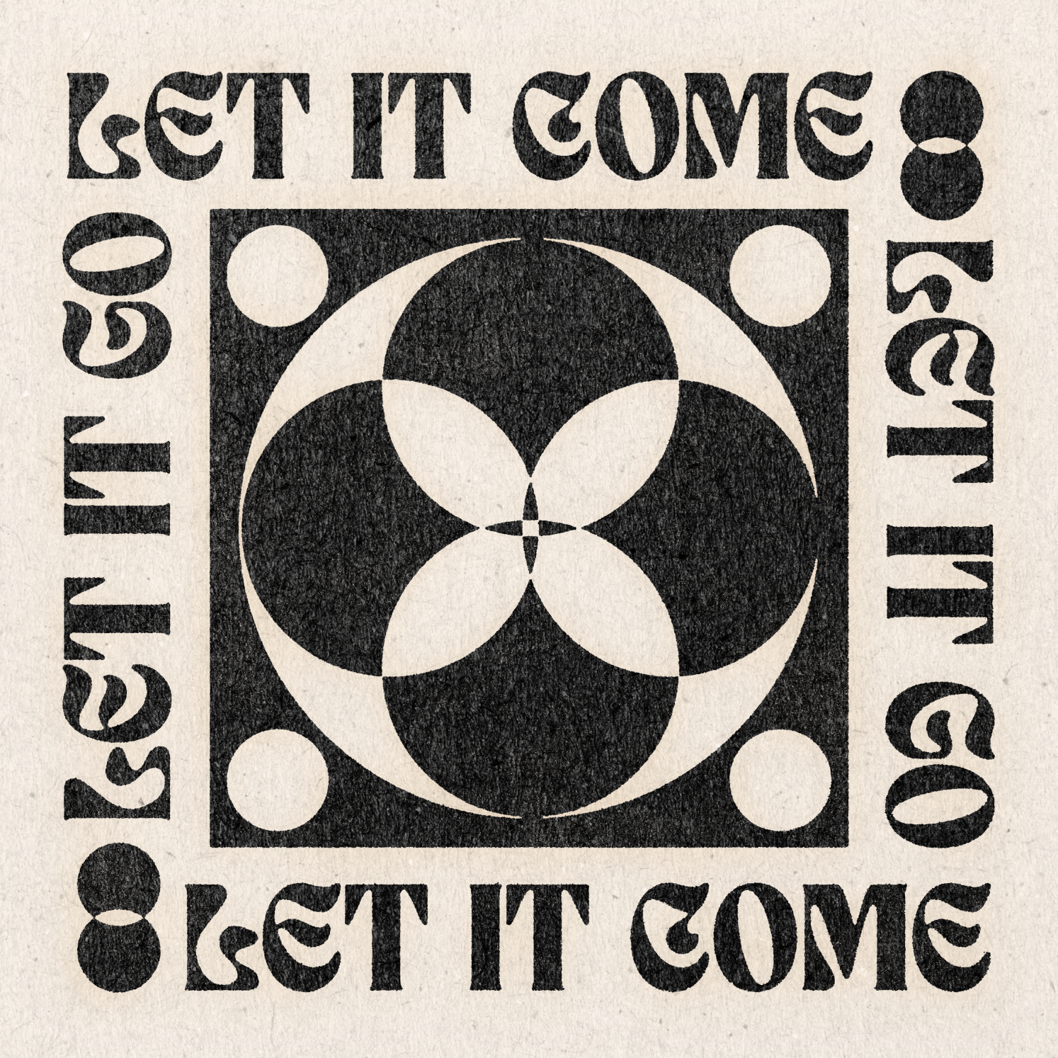 &#39;Let It Come&#39; Print