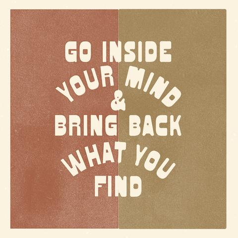 'Go Inside Your Mind' Print