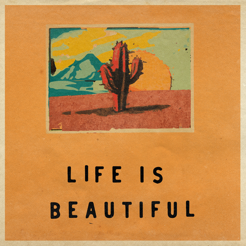 'Life Is Beautiful' Print