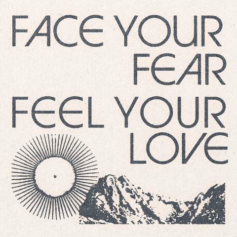 'Feel Your Fear' Print