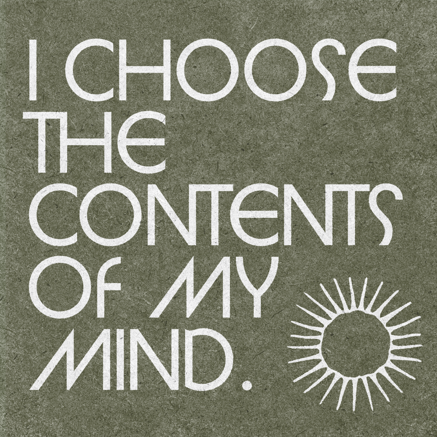 &#39;I Choose The Contents Of My Mind&#39; Print