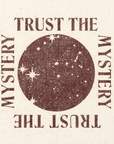 'Trust The Mystery' Print