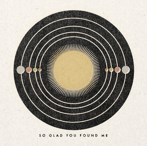 'So Glad You Found Me' Print