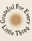 'Grateful For Every Little Thing' Print