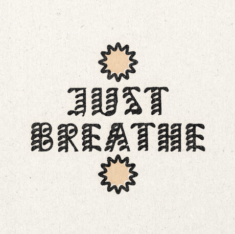 'Just Breathe' Print