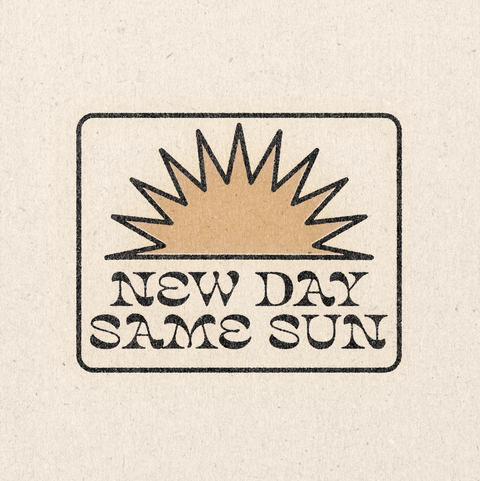 'New Day, Same Sun' Print