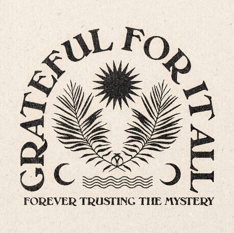'Grateful For It All' Print