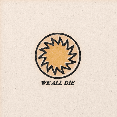 'We All Die' Print