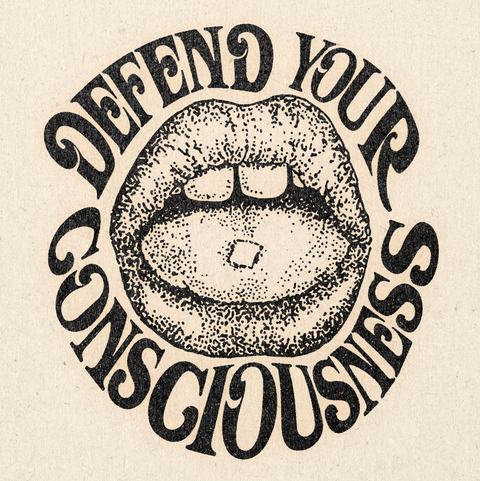 'Defend Your Consciousness' Print