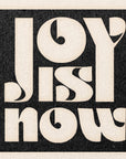 'Joy Is Now' Print