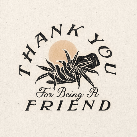 'Thank You For Being a Friend' Print
